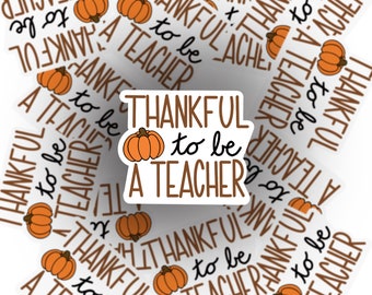 Teacher Sticker - Thankful to be a Teacher