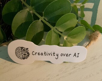 Creativity Over AI - Author, Editor, Artist Sticker