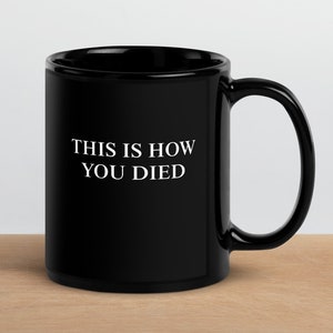 Project Zomboid "This Is How You Died" Mug Project Zomboid Mug Project Zomboid Gift