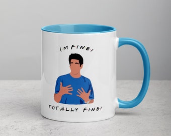 Im Fine Friends Mug I'm Fine Mug Ross Geller Mug Friends Ross Funny Gift Idea