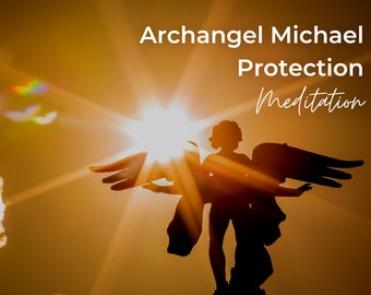 Archangel Michaels Protection Meditation