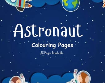 May include: A coloring book with a blue background and stars. The title is "Astronaut Coloring Pages" with the text "25 Pages Printable" below. The cover features two astronauts floating in space, a rocket ship, and a planet.