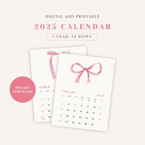 May include: Printable 2025 calendar with pink watercolor bows. Each month features a different bow design.  The calendar is for one year, with 12 months.