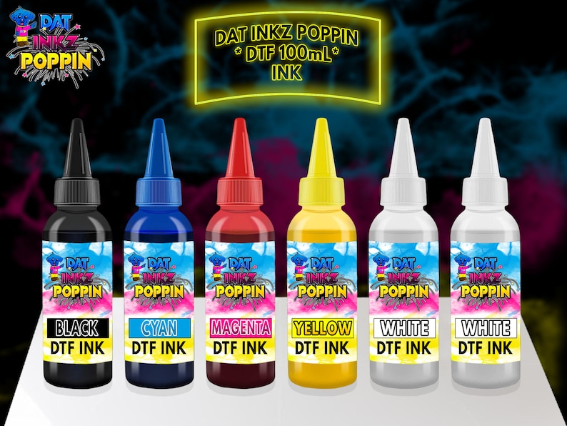 May include: Six bottles of DTF ink in black, cyan, magenta, yellow, white, and white. Each bottle is labeled "DAT INKZ POPPIN" and contains 100 ml of ink.