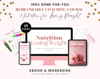 Nutrition for Losing Weight eBook, Done For You Coaching Program for Nutrition Coach, Weight Loss Coach, Fitness Coach, Diet Workbook