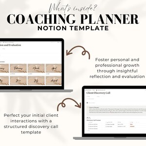 May include: A laptop screen displaying a Notion template for a coaching planner. The template includes sections for reflection and evaluation, as well as client discovery calls. The text "What's inside?" and "Coaching Planner" is displayed at the top of the image.