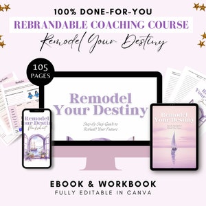 Remodel Your Destiny Done For You Workbook, Coaching Program for Life Coaches Ebook, Healing Spiritual Coaches, Meditation Coach