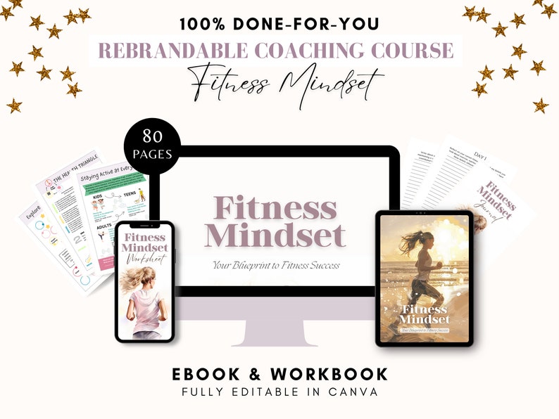 以下が含まれることがあります： 「Fitness Mindset: Your Blueprint to Fitness Success」というタイトルの80ページの電子書籍とワークブックを示すデジタル製品のモックアップ。モックアップは、コンピューター画面、タブレット、スマートフォンを表示しており、すべて電子書籍の表紙を表示しています。画像の上部には「100% DONE-FOR-YOU REBRANDABLE COACHING COURSE」というテキストが表示されています。画像の下部には「EBOOK & WORKBOOK FULLY EDITABLE IN CANVA」というテキストが表示されています。