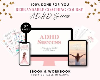 ADHD Success Formula Done For You Ebook, ADHD Workbook, Guide for ADHD Coach, Life Coach, Wellness Coach, Meditation Coach, Therapist Tool