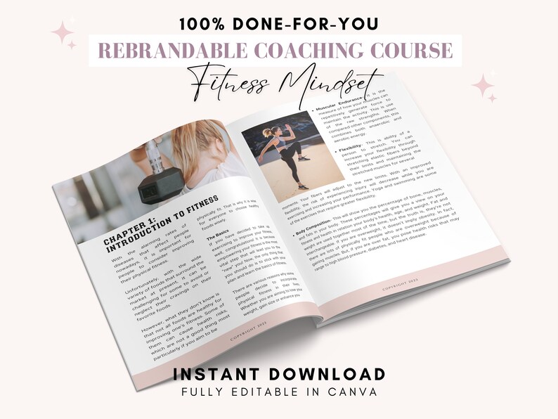 以下が含まれることがあります： ピンクの表紙と白い文字で「100% DONE-FOR-YOU REBRANDABLE COACHING COURSE Fitness Mindset」と書かれた開いた本。本は「Introduction to Fitness」という章を開いており、背景には運動している女性が写っています。