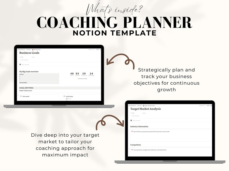May include: A laptop screen displaying a Notion template for a coaching planner. The template includes sections for business goals, target market analysis, and goal setting. The text "What's inside?" and "COACHING PLANNER" is displayed at the top of the image. The text "Strategically plan and track your business objectives for continuous growth" is displayed on the right side of the image. The text "Dive deep into your target market to tailor your coaching approach for maximum impact" is displayed on the left side of the image.