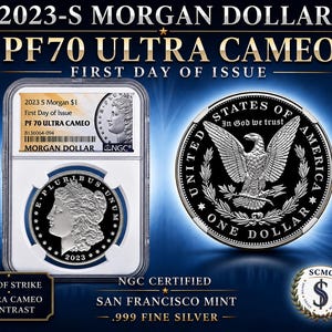 May include: A 2023-S Morgan silver dollar coin, graded PF70 Ultra Cameo, in a protective case. The coin features a profile of a woman on one side and an eagle with outstretched wings on the other. Text includes "First Day of Issue" and "San Francisco Mint."