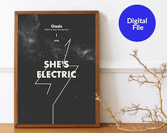 Oasis, She's Electric, Music Print Design - Wall Art - Home Decor - Band art - Rock posters - Gifts for music lovers