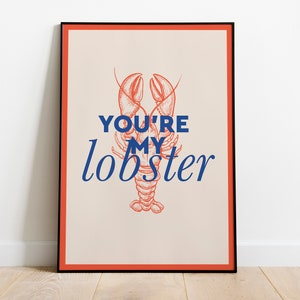 You&#39;re My Lobster - Friends&#39; quotes - Lyrics Poster - Music Print - A4 A3 A2 - Unframed