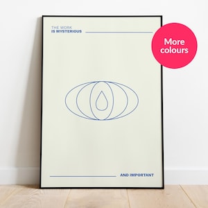 The work is mysterious and important | Lumon | Living Room prints | Bedroom Prints | A4-A3-A2 | Gallery Wall Art