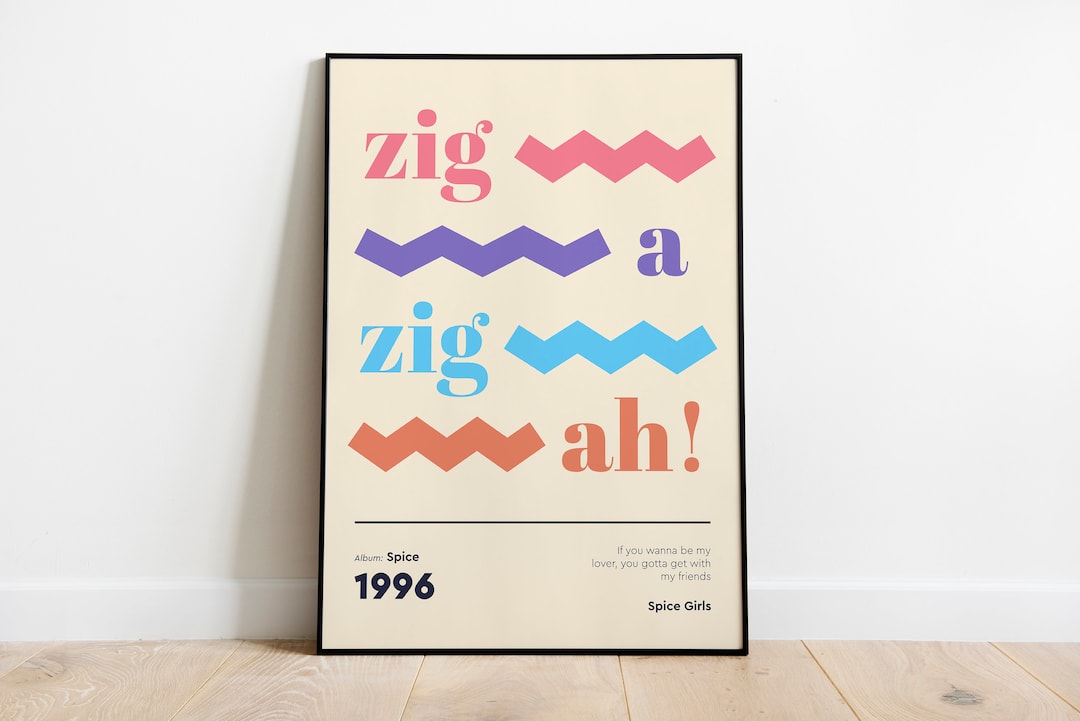 Zig A Zig Ah Lyrics Print Spice Girls Inspired Music Print A4 A3 A2 90s Pop Music Lovers Etsy