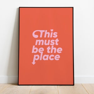This must be the place - Talking Heads - A4 / A3 / A2 Fine Art print - Wall Art - Home Decor - Design Print
