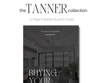 Buyer's Guide - The Tanner Collection - 11 Page Buyer's Guide for Real Estate Agents Editable in Canva