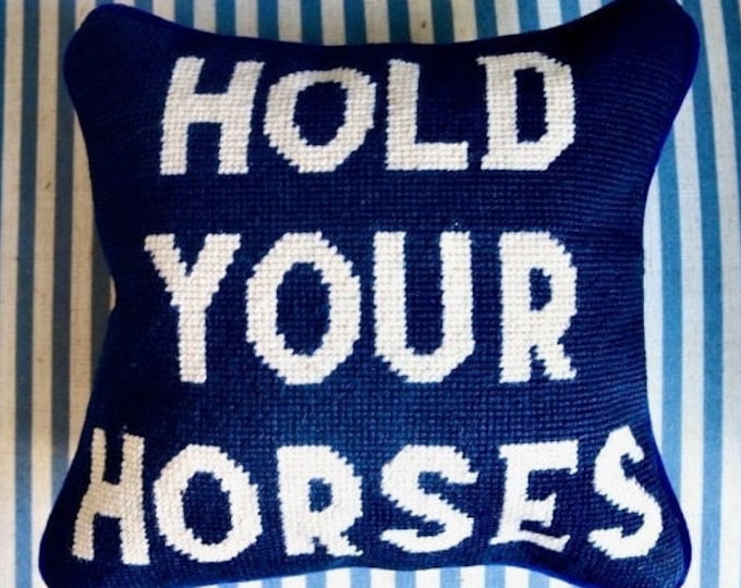 Hold Your Horses Needlepoint Pillow Etsy