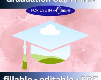 Graduation Cap Fillable Editable Frame for use in Canva