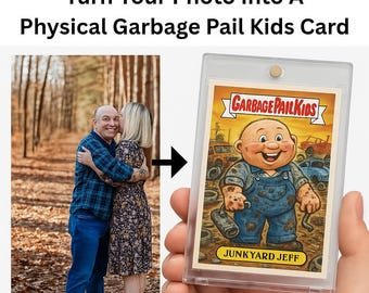 Custom Garbage Pail Kids Card Created From Your Photo - Physical Card in a Display Case!
