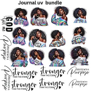 May include: A journal UV bundle featuring illustrations of women with curly hair, wearing off-the-shoulder tops with inspirational phrases like "Faith Fueled" and "God is Love." The words "Stronger Than The Storm" and "Created With A Purpose" are also included.