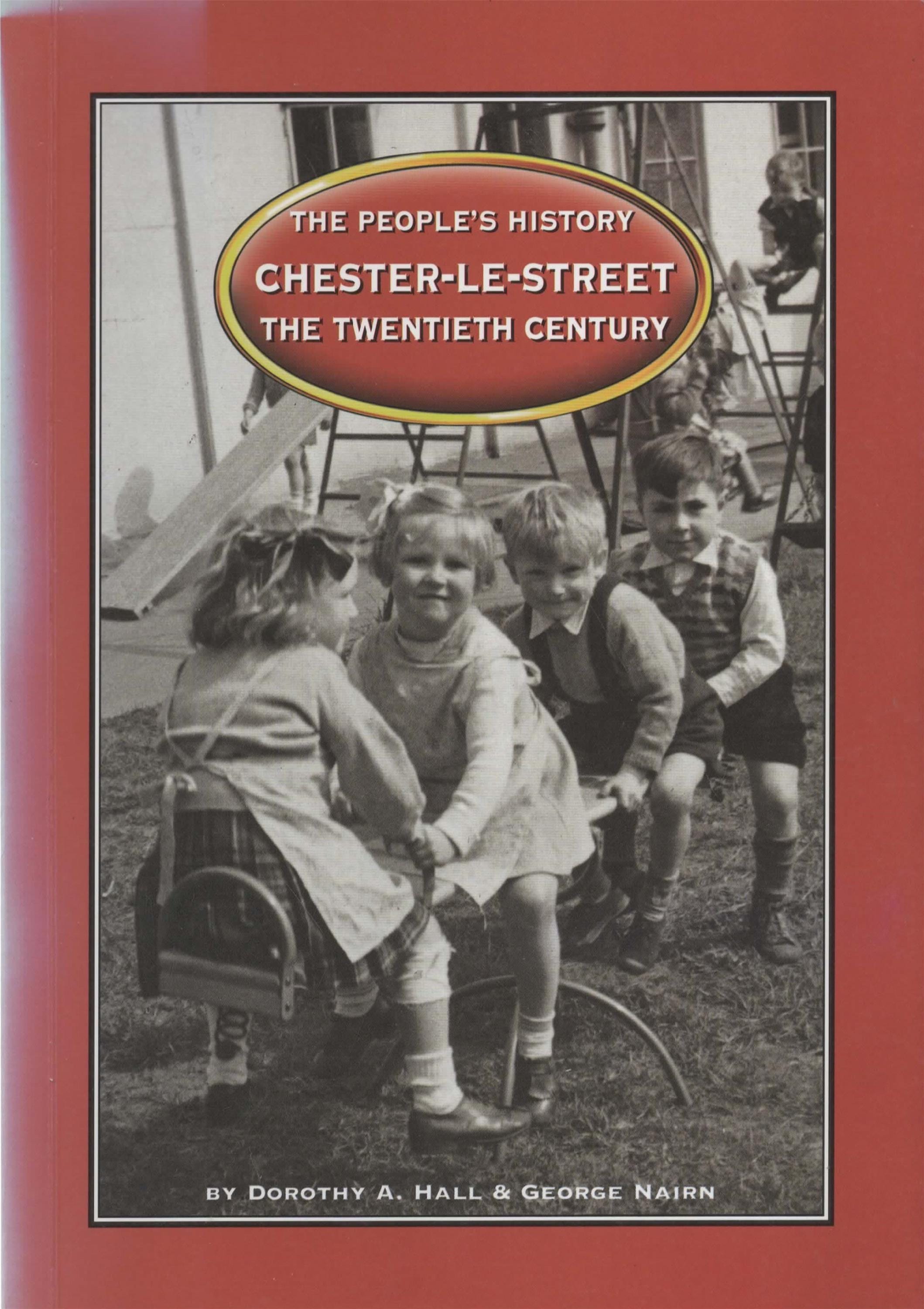Chester Le Street Das zwanzigste Jahrhundert. 1999.