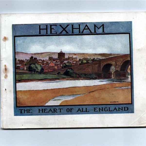 Hexham - The Heart Of All England guide book. 1931.