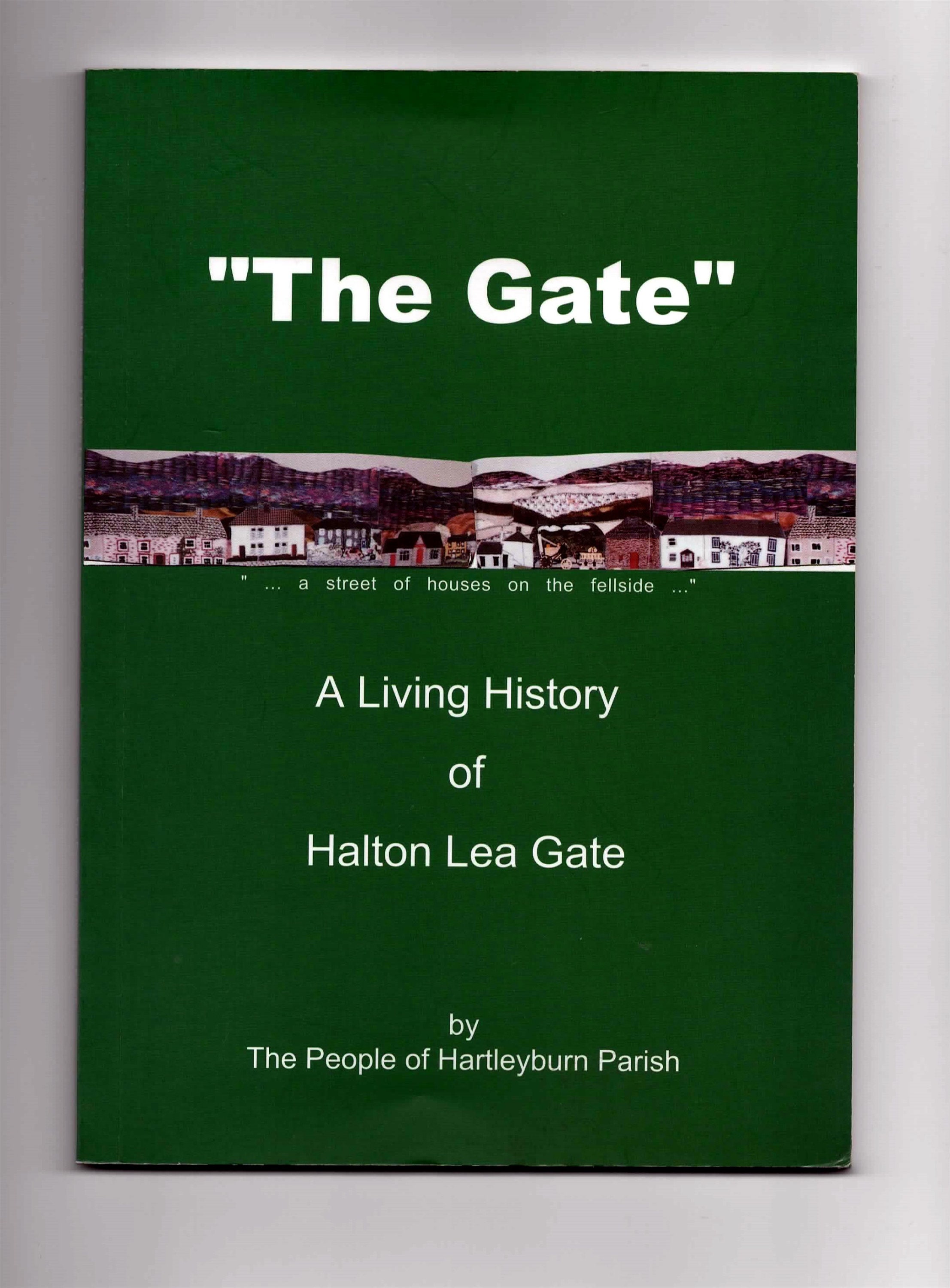 The Gate A Living History of Halton Lea Gate