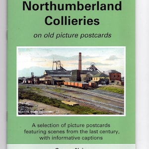 Northumberland Collieries sur de vieilles cartes postales de George Nairn. 2018.