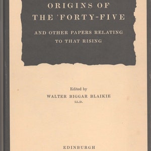 Origins Of The Forty-Five and other papers relating to that rising. 1975 reprint of the 1916 original.
