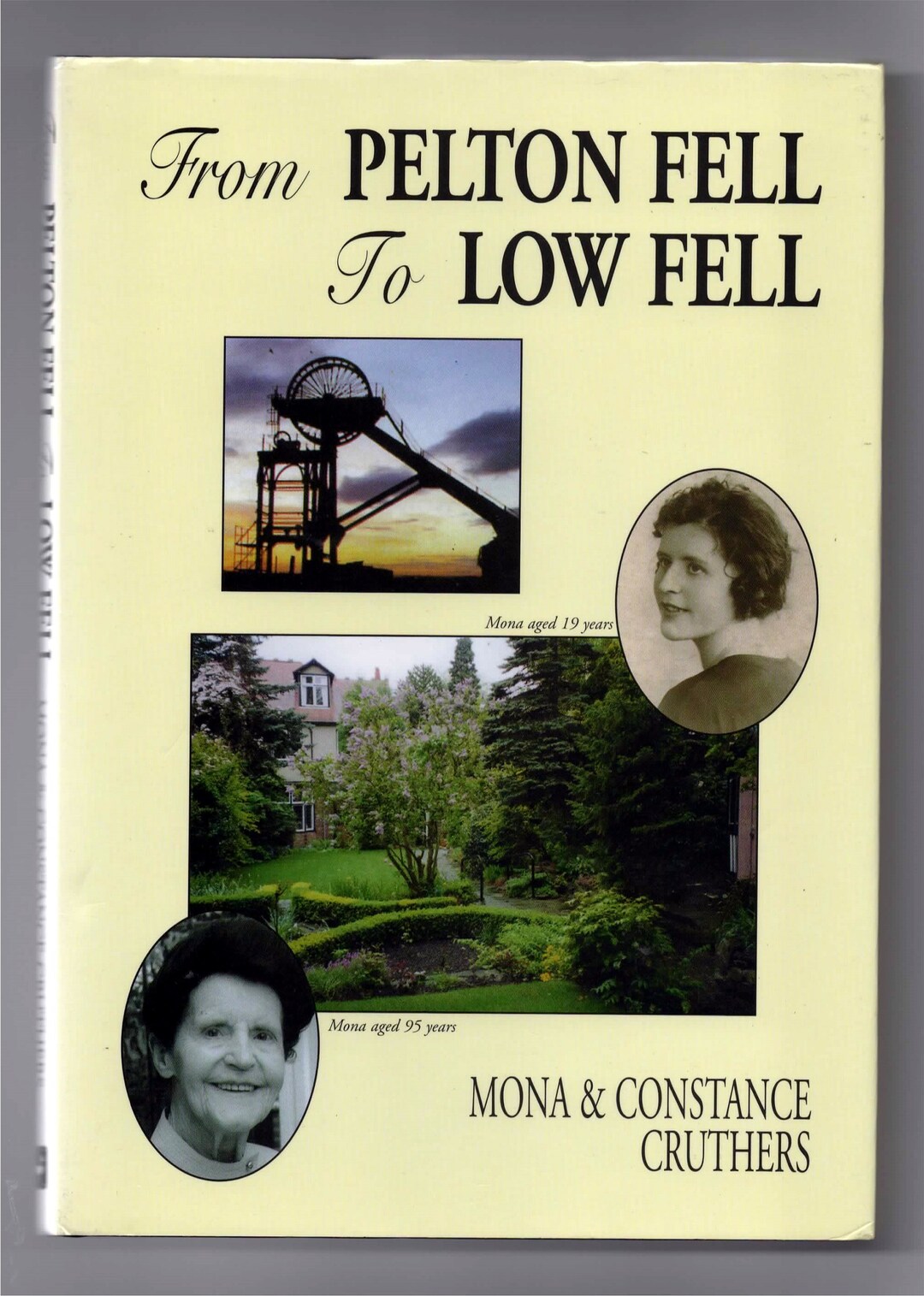 Signed From Pelton Fell to Low Fell by Mona & Constance Cruthers. 1st