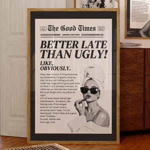Better Late Than Ugly Print, Black & White Bathroom Decor,Preppy Pink Wall Art for Girly Dorm Room, UNFRAMED