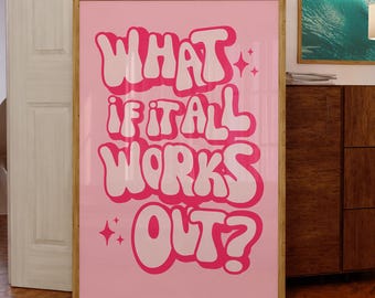 ¿Y si todo sale bien? (Impresión), Frases rosas, Póster retro, Arte de pared moderno, Póster original, Frase motivacional, Decoración rosa para dormitorio (SIN MARCO)