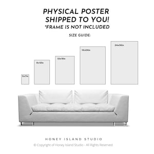 May include: A white sofa is in front of a white background. The image shows a size guide for physical posters, with dimensions in inches: 5x7in, 8x12in, 12x18in, 16x24in, and 24x36in. Text reads: PHYSICAL POSTER SHIPPED TO YOU! *FRAME IS NOT INCLUDED.