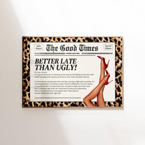 Better Late Als Ugly Newspapers Landschaft, Minimalistisch, Minimalistisch, Leopardenmuster, Mattes Poster UNGERAHMT