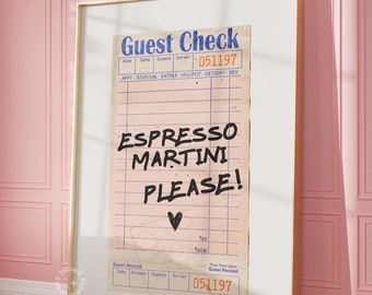 May include: A vintage-style guest check with the text "Espresso Martini Please!" written in black marker. A heart is drawn below the text. The check has a date, table, guests, and server number. The number 051197 is printed on the check.