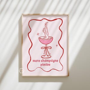Coquette Pink Wall Art Print, More champagne girly aesthetic, Bar Cart Decor, Trendy Wall Art, Girly Pink Prints, UNFRAMED
