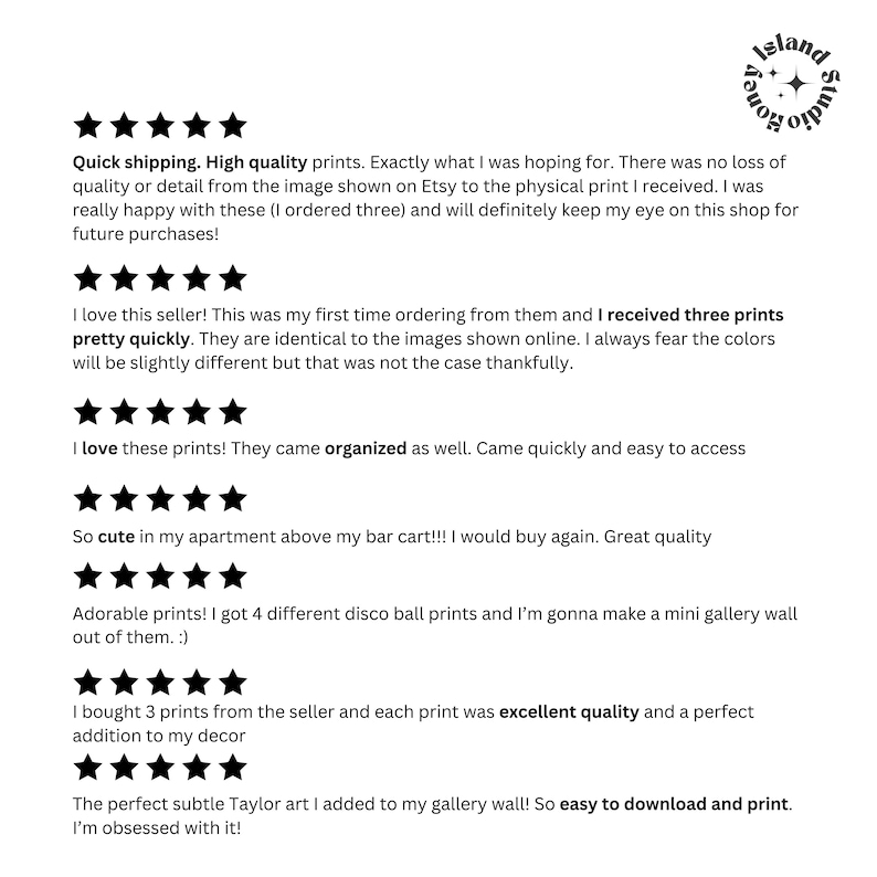 May include: White background with customer reviews and a logo that says "Island Honey Studio". The reviews mention high-quality prints, quick shipping, and excellent quality. The reviews are accompanied by star ratings.