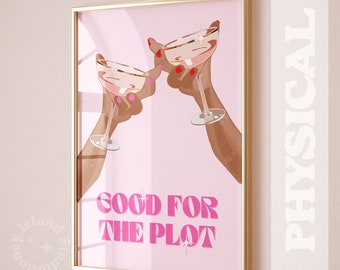 Good for the Plot Print | Y2K Pink Champagne Toast Art