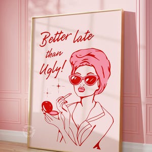 Más vale tarde que feo, arte de pared, decoración de baño, impresiones para baños, arte de pared femenino rosa, decoración de apartamentos, SIN MARCO