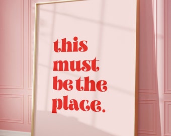 This Must Be The Place Print, Typography Poster, Apartment Decor, Preppy Room Decor, Trendy Wall Art,Retro Wall Art