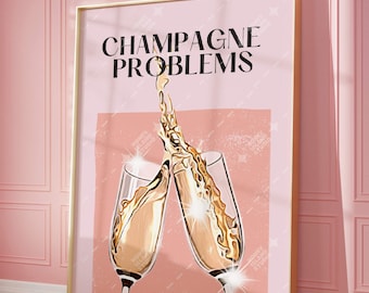 Champagne Problems Digital Download,  Champagne Problems Print Gift, Bar Cart Printable Wall Art, Preppy Dorm Decor, Digital Download