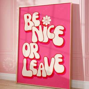 Be Nice or Leave Groovy Wall Art Poster wall decor dorm room positivity quotes smile funky apartment college trendy wall art