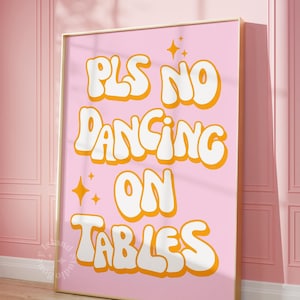 No se permite bailar sobre las mesas, decoración de dormitorios preppy, estampados femeninos de color rosa, estilo glamuroso de los años 70, decoración del hogar moderna, SIN MARCO