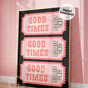 Good Times ticket print, Admit One Poster, Trendy Wall Art, Retro Poster, Large Printable Art, Preppy Dorm Decor, Instant Download,