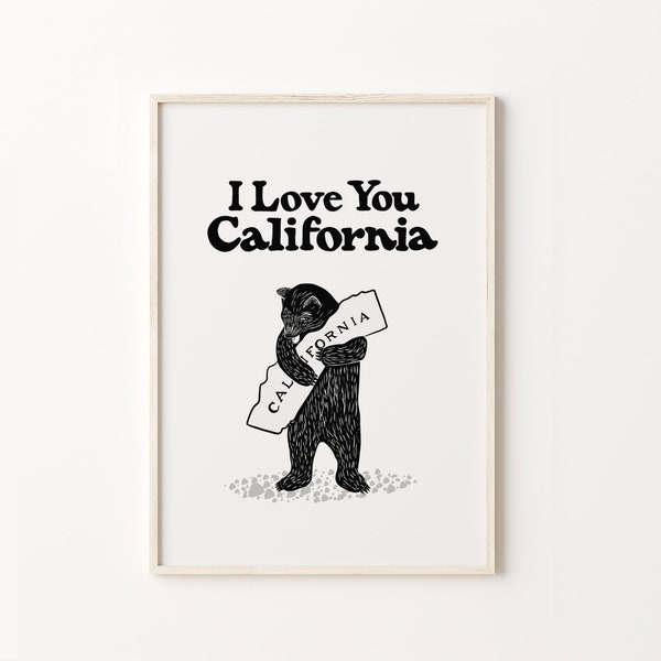 I love California Bear Print, California Art, Bear Hugging California, Printable Art, California wall art,