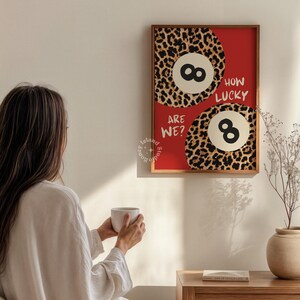 How Lucky Are We Print | Trendy 8 Ball Wall Art with Red & Leopard Aesthetic | Retro Poster for Bedroom, Dorm, Gallery Wall Decor UNFRAMED