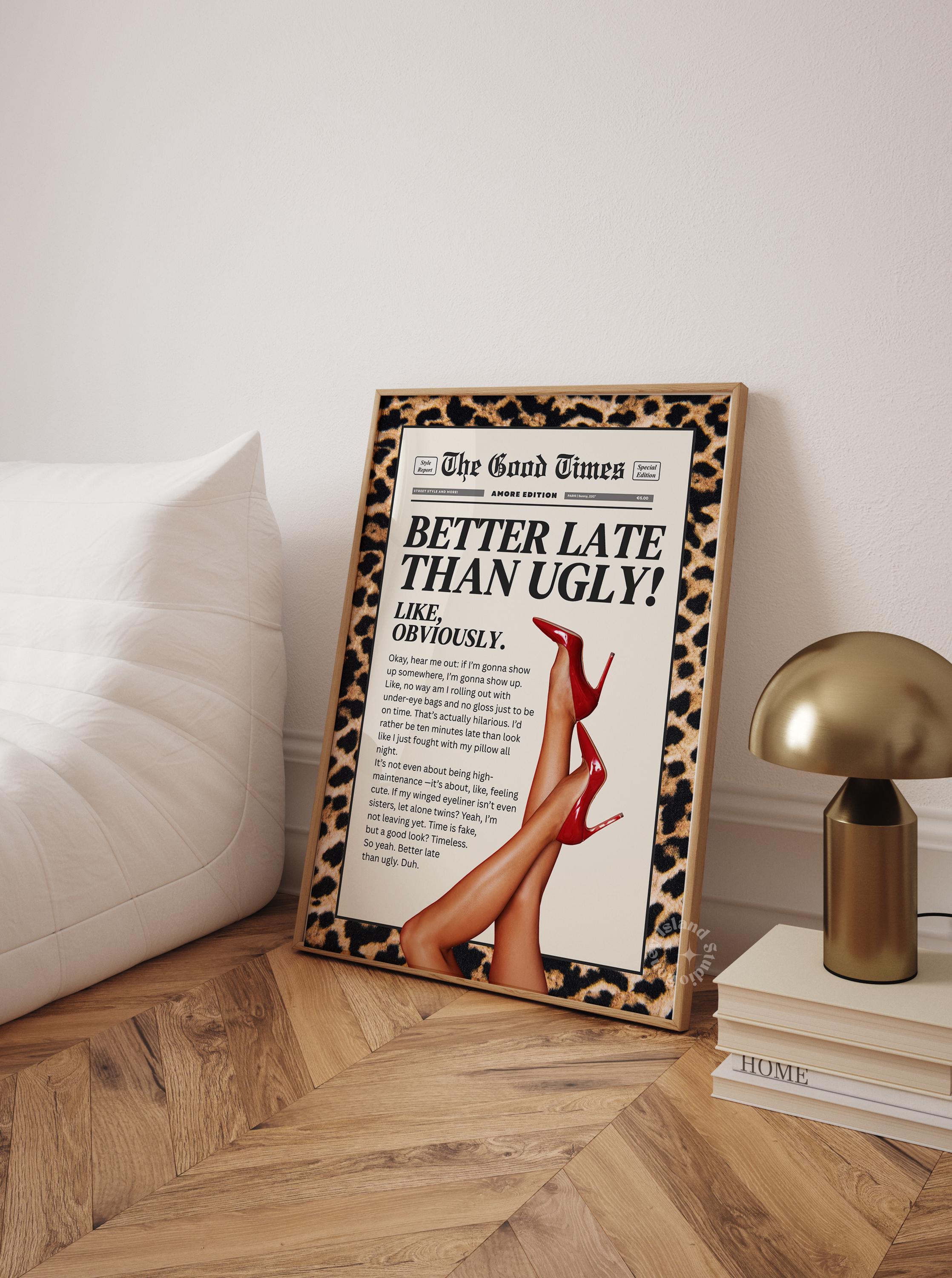 Better Late than Ugly Print, Bathroom wall art, Leopard Wall Art, Funny Bathroom Decor, Glam Quote Poster, Retro Aesthetic Wall Art UNFRAMED