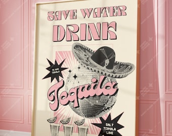 Save Water Drink Tequila Poster, Retro Dorm Decor